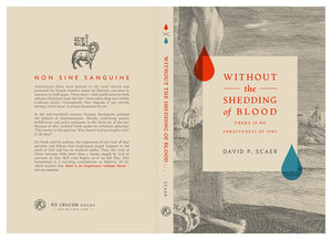 Without The Shedding of Blood by Prof. David P. Scaer