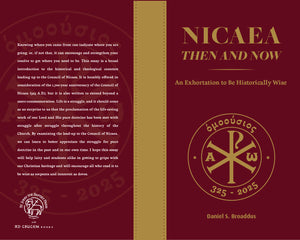 Nicaea Then and Now: An Exhortation To Be Historically Wise