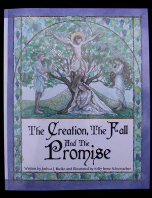 The Creation, The Fall and The Promise - Josh Radke